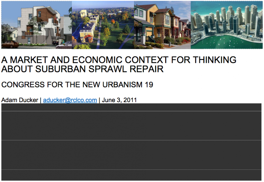 presentation 2011 06 03 A Market and Economic Context for Thinking About Suburban Sprawl Repair
